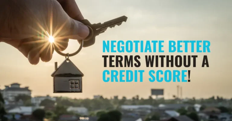 Can You Negotiate Better Terms Without a Credit Score?